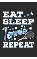 Eat Sleep Tennis Repeat: Funny Cool Tennis Journal Notebook Workbook Diary Planner- 6x9 - 120 Quad Paper Pages With An Awesome Comic Quote On The Cover.Cute Gift For Tennis 