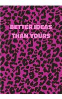 Better Ideas Than Yours