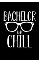 Bachelor And Chill: Bachelor Dot Grid 6x9 Notebook, Dotted Diary and Bullet Journal with 120 Pages gift for bachelor party