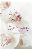 Don't worry - Beautiful White Orchids Journal - 6