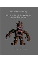 Twisted Freddy 2018 - 2019 Academic Year Planner Five Nights at Freddy's