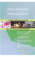 Hazard analysis and critical control points: Complete Self-Assessment Guide
