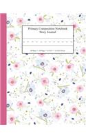 Primary Composition Notebook Story Journal: Educational Writing and Drawing Handwriting Activity Workbook