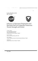 Influence of Specimen Preparation and Specimen Size on Composite Transverse Tensile Strength and Scatter
