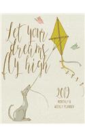Let Your Dreams Fly High Monthly & Weekly Planner