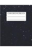 Composition Notebook: Awesome Composition NoteBook; Cool Journal; Back to School; Wide Ruled Blank Lined for Students, Kids, Grade School or Teacher Class Study Notebook (Cute Galaxy Stars Pattern Composition Books)