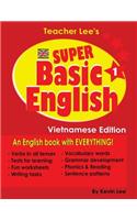 Teacher Lee's Super Basic English 1 - Vietnamese Edition (British Version)