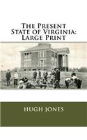 The Present State of Virginia: Large Print