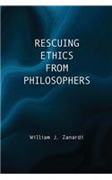 Rescuing Ethics from Philosophers