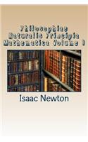 Philosophiae Naturalis Principia Mathematica Volume 1