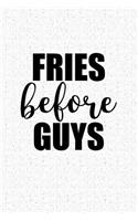 Fries Before Guys