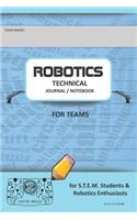 Robotics Technical Journal Notebook for Teams - For Stem Students & Robotics Enthusiasts