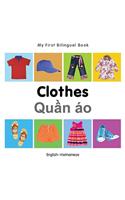 My First Bilingual Book-Clothes (English-Vietnamese)