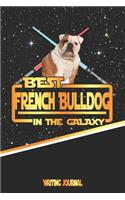 Best French Bulldog in the Galaxy Writing Journal