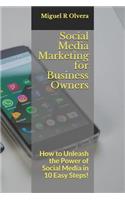 Social Media Marketing for Business Owners