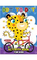Dot to Dot Activity Book for Kids