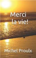 Merci La Vie