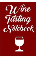 Wine Tasting Notebook: Wine Tour Journal with 100 Wine Tasting Sheets