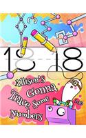 Allison's Gonna Trace Some Numbers 1-50: Personalized Primary Tracing Workbook for Kids Learning How to Write Numbers 1-50, Practice Paper with 1 Ruling Designed for Children in Preschool, 