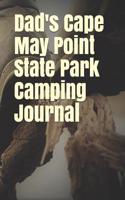 Dad's Cape May Point State Park Camping Journal: Blank Lined Journal for New Jersey Camping, Hiking, Fishing, Hunting, Kayaking, and All Other Outdoor Activities
