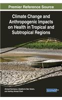 Climate Change and Anthropogenic Impacts on Health in Tropical and Subtropical Regions