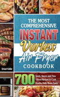 The Most Comprehensive Instant Vortex Air Fryer Cookbook