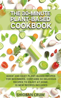 The 30-Minute Plant-Based Cookbook