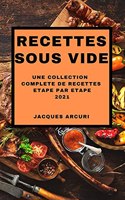 Recettes Sous Vide 2021 (Sous Vide Cookbook 2021 French Edition)