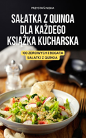 Salatka Z Quinoa Dla KaŻdego KsiĄŻka Kucharska