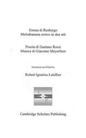 Emma Di Resburgo: Melodramma Eroico in Due Atti; Poesã¬a Di Gaetano Rossi Musica Di Giacomo Meyerbeer