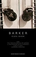 Barker: Plays Seven
