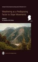 Weathering As a Predisposing Factor to Slope Movements