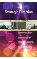 Strategic Direction A Complete Guide - 2020 Edition