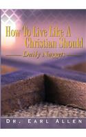 How to Live Like a Christian Should