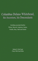 Columbus Delano Whitehead, His Ancestors, His Descendants