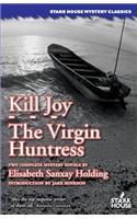 Kill Joy / The Virgin Huntress