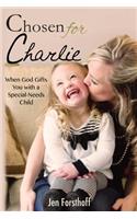 Chosen for Charlie