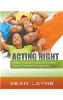 Acting Right