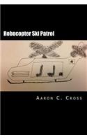 Robocopter Ski Patrol