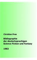 Bibliographie der deutschsprachigen Science Fiction und Fantasy 1983