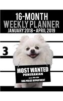 2018-2019 Weekly Planner - Most Wanted Pomeranian: Daily Diary Monthly Yearly Calendar Large 8.5" x 11" Schedule Journal Organizer(16 Dog Planners 2018-2019)