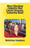 Most Shocking Celebrity Red Carpet Dresses.Colouring Book