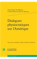 Dialogues Physiocratiques Sur l'Amerique