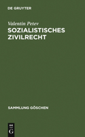 Sozialistisches Zivilrecht: Eine Rechtsvergleichende Einführung Unter Berücksichtigung Der Rechte Der Volksrepublik Bulgarien, Der Cssr, Der Ddr, Der Volksrepublik Polen, Der R