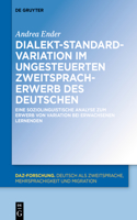 Dialekt-Standard-Variation Im Ungesteuerten Zweitspracherwerb Des Deutschen