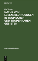 Natur Und Lebensbedingungen in Tropischen Und Tropennahen Gebieten