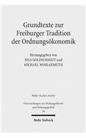 Grundtexte Zur Freiburger Tradition Der Ordnungsokonomik