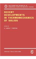 Recent Developments in Thermomechanics of Solids