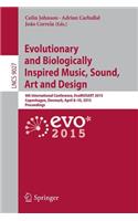 Evolutionary and Biologically Inspired Music, Sound, Art and Design