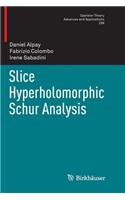 Slice Hyperholomorphic Schur Analysis